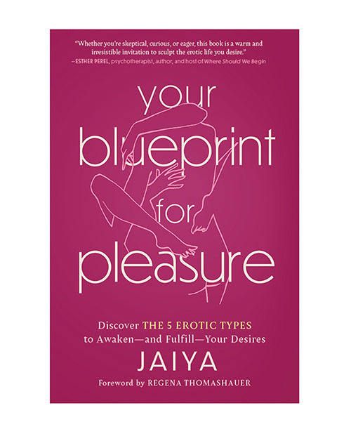 Sterling Publishing Co. Your Blueprint for Pleasure - The 5 Erotic Types More